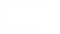 More than 5000 vinyl records and CDs (Hi-Bias Records) (CHIC Records)